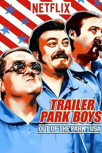 Trailer Park Boys: Out of the Park: USA TV series poster - Rated 7/10
