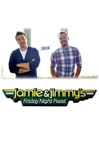 Jamie and Jimmy's Friday Night Feast TV series poster - Rated 6/10