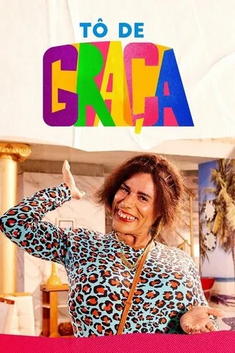 Tô de Graça TV series poster - Rated 7.4/10