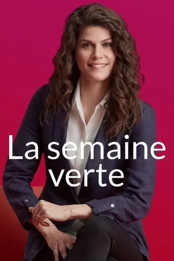 La semaine verte TV series poster - Rated 8/10