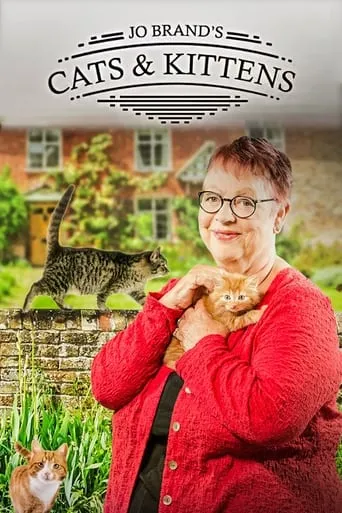 Jo Brand's Cats & Kittens TV series poster - Rated 7/10