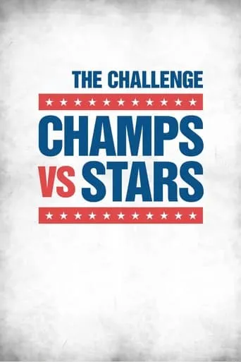 The Challenge: Champs vs. Stars TV series poster - Rated 8.5/10