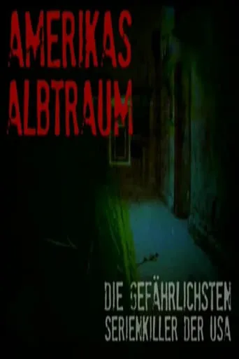 Amerikas Albtraum – Die gefährlichsten Serienkiller der USA TV series poster - Rated 6.5/10