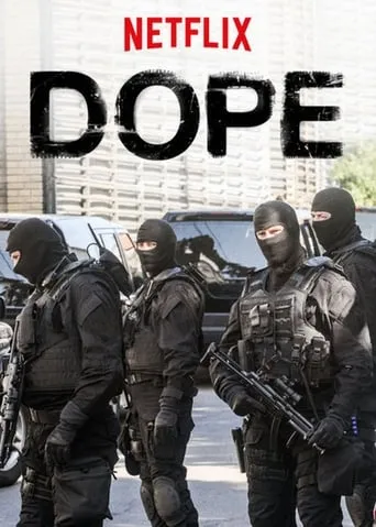 Dope TV series poster - Rated 6.8/10