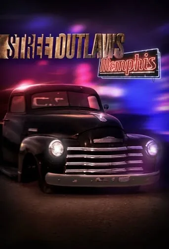 Street Outlaws: Memphis TV series poster - Rated 8.4/10