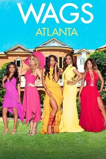 WAGS Atlanta TV series poster - Rated 6/10