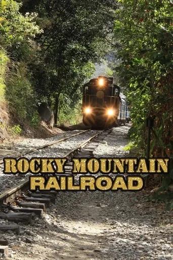 Rocky Mountain Railroad TV series poster - Rated 7.7/10