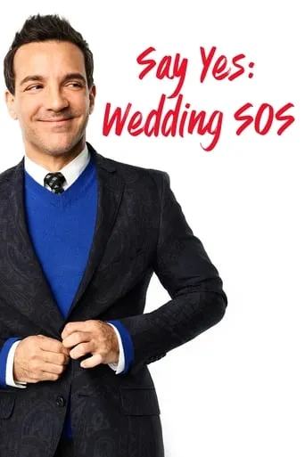 Say Yes: Wedding SOS TV series poster - Rated 10/10