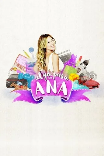 Algo pasa con Ana TV series poster - Rated 10/10