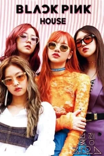 BLACKPINK HOUSE TV series poster - Rated 8.6/10