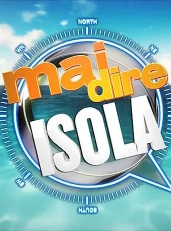 Mai dire isola TV series poster - Rated 10/10