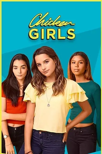 Chicken Girls TV series poster - Rated 7.2/10