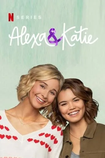 Alexa & Katie TV series poster - Rated 8.157/10
