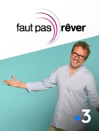 Faut pas rêver TV series poster - Rated 6/10
