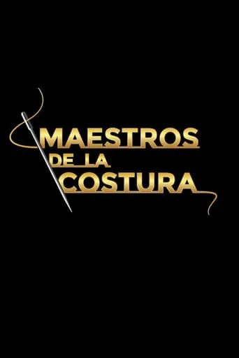 Maestros de la costura TV series poster - Rated 5.9/10