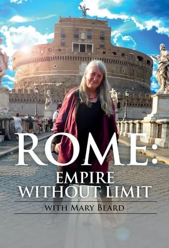 Mary Beard's Ultimate Rome: Empire Without Limit TV series poster - Rated 7/10