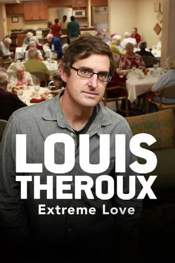 Louis Theroux: Extreme Love TV series poster - Rated 7/10
