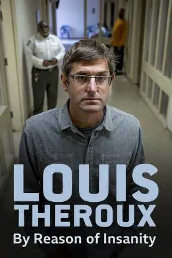 Louis Theroux: By Reason of Insanity TV series poster - Rated 7.5/10