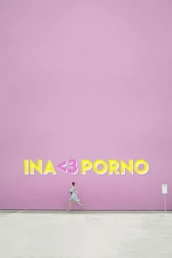 Ina <3 Porno TV series poster - Rated 3.7/10