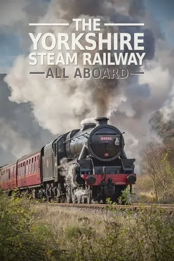 The Yorkshire Steam Railway: All Aboard TV series poster - Entertainment content