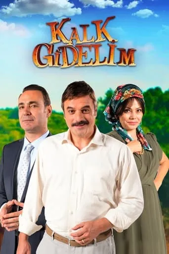 Kalk Gidelim TV series poster - Rated 4.5/10