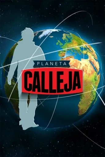 Planeta Calleja TV series poster - Entertainment content