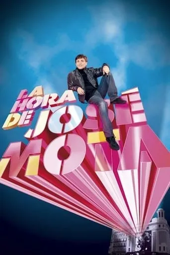La Hora de José Mota TV series poster - Rated 5.4/10