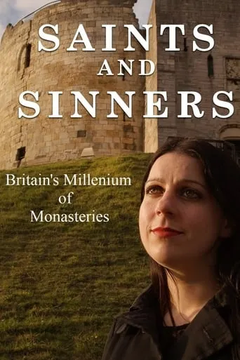 Saints and Sinners: Britain's Millennium of Monasteries TV series poster - Rated 8/10