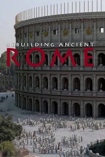 Rebuilding Ancient Rome TV series poster - Rated 5/10