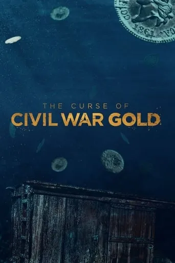 The Curse of Civil War Gold TV series poster - Rated 6.667/10