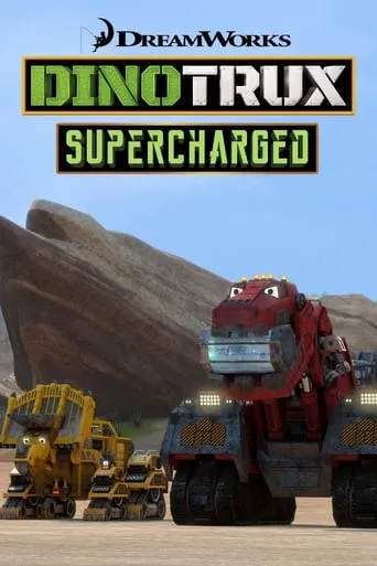 Dinotrux: Supercharged TV series poster - Rated 8.3/10