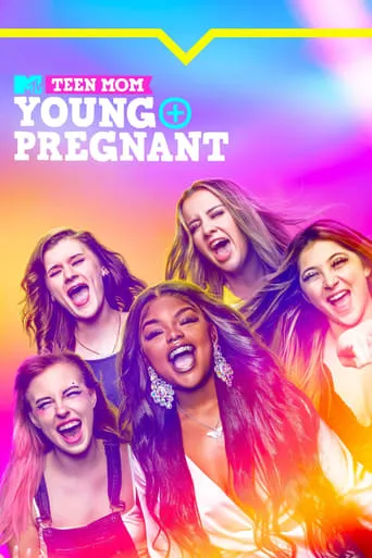 Teen Mom: Young + Pregnant TV series poster - Rated 8.5/10