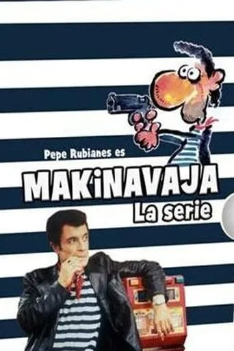 Makinavaja: La Serie TV series poster - Rated 5.8/10