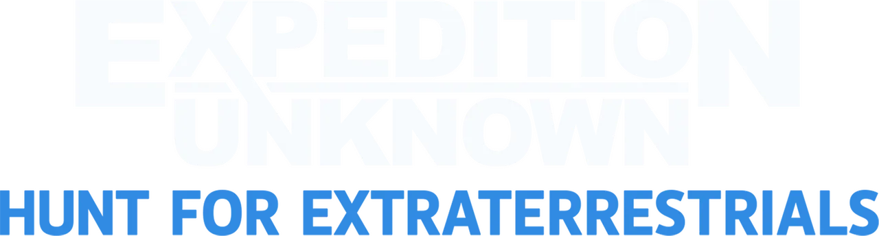 Expedition Unknown: Hunt for Extraterrestrials