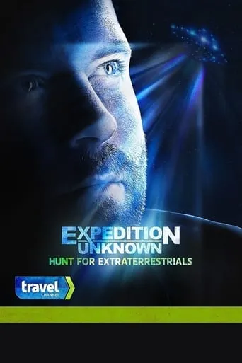Expedition Unknown: Hunt for Extraterrestrials TV series poster - Rated 7.8/10