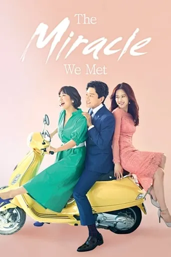 The Miracle We Met TV series poster - Rated 7.5/10