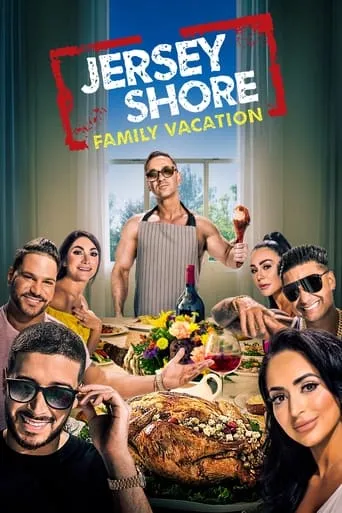 Jersey Shore: Family Vacation TV series poster - Rated 7.2/10