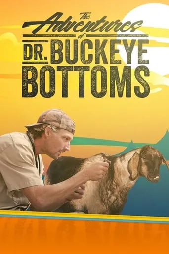 The Adventures of Dr. Buckeye Bottoms TV series poster - Rated 10/10
