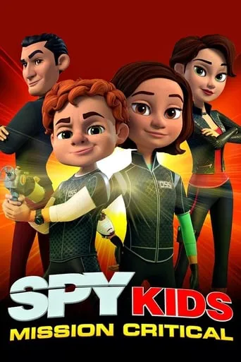 Spy Kids: Mission Critical TV series poster - Rated 7.302/10