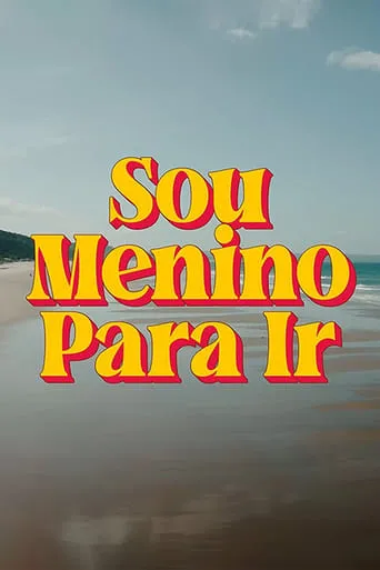 Sou Menino Para Ir TV series poster - Rated 9/10