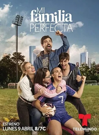 Mi Familia Perfecta TV series poster - Rated 3.2/10