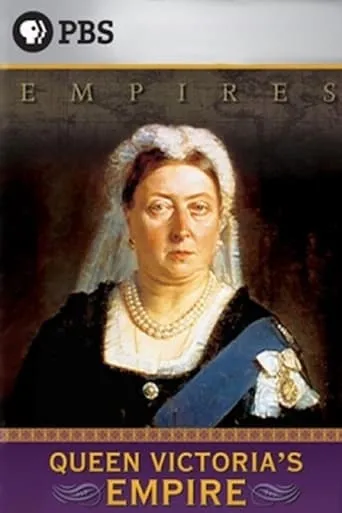 Queen Victoria's Empire TV series poster - Rated 7.667/10