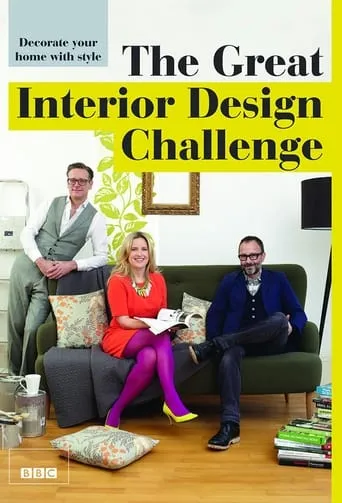 The Great Interior Design Challenge TV series poster - Rated 7/10