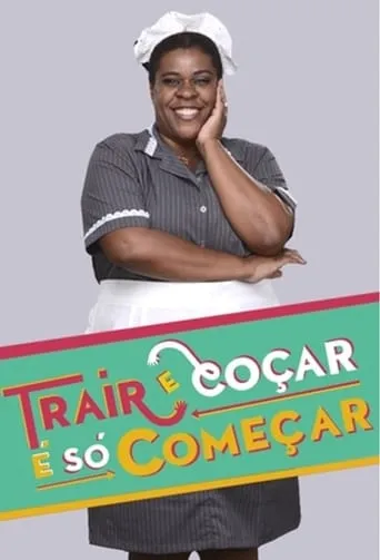 Trair e Coçar é Só Começar TV series poster - Rated 8.5/10