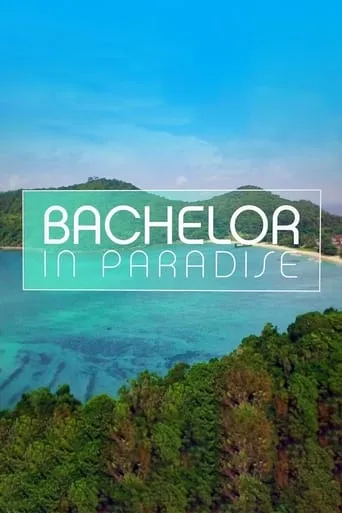 Bachelor in Paradise TV series poster - Rated 8/10