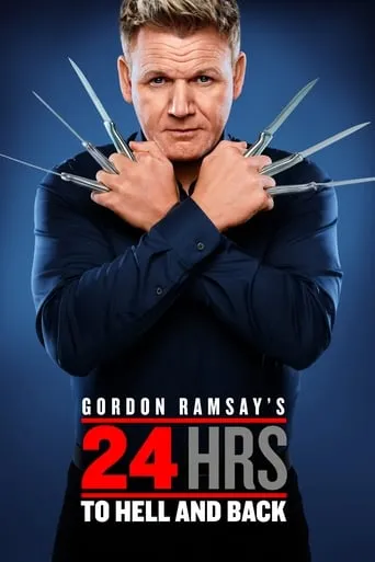 Gordon Ramsay's 24 Hours to Hell and Back TV series poster - Rated 7.3/10