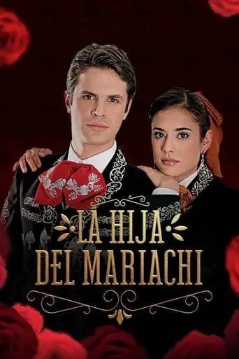 La hija del Mariachi TV series poster - Rated 8.051/10