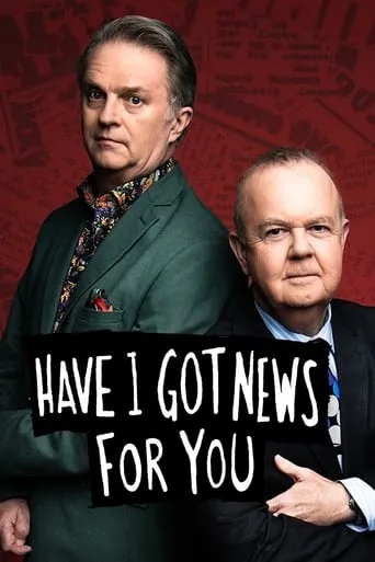 Have I Got News for You TV series poster - Rated 7.1/10