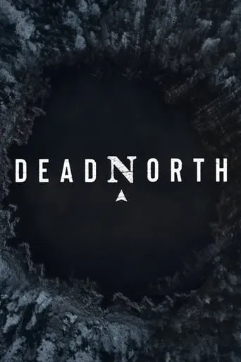 Dead North TV series poster - Rated 7.8/10
