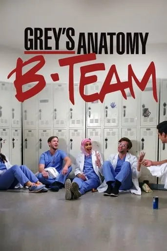 Grey's Anatomy: B-Team TV series poster - Rated 7.276/10